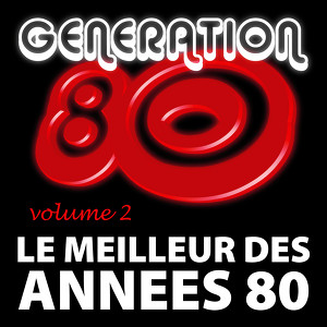 Le Meilleur Des Années 80 Vol. 2