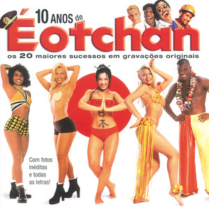 10 Anos De É O Tchan