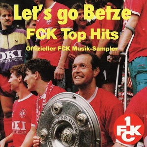 Let's Go Betze / Fck Top Hits