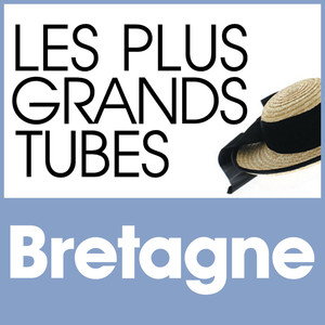 Les Plus Grands Tubes Bretagne