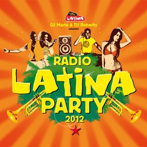 Radio Latina Party 2012 (mixé Par