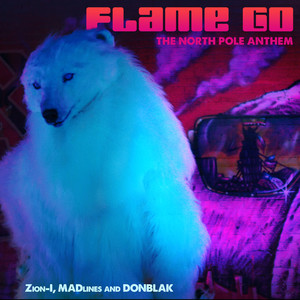 Flame Go: The North Pole Anthem