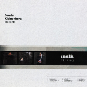 Sander Kleinenberg Presents Melk