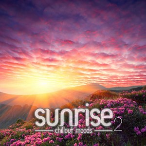 Sunrise - Chillout Moods