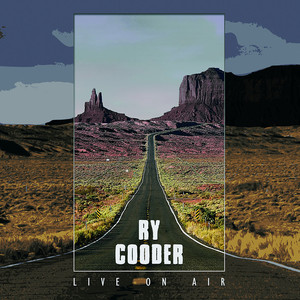 Ry Cooder: Live On Air