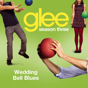 Wedding Bell Blues (glee Cast Ver