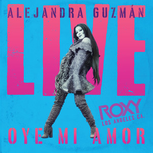 Oye Mi Amor (Live At The Roxy)