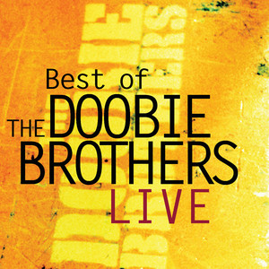 Best Of The Doobie Brothers Live