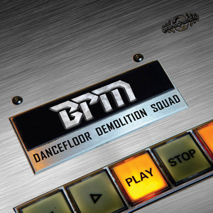 Bpm  Dancefloor Demolition Squad