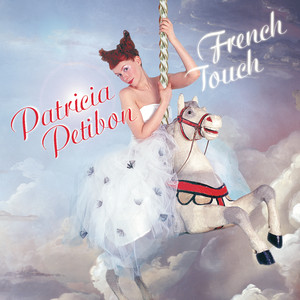 Patricia Petibon: French Touch