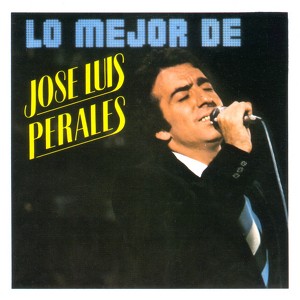 Lo Mejor De Jose Luis Perales