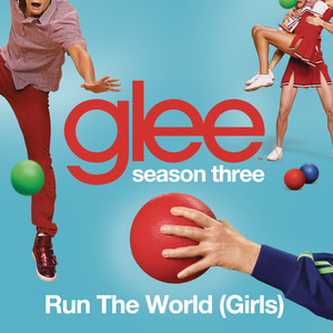 Run The World (girls) (glee Cast 