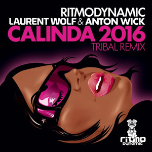 Calinda 2016 (Laurent Wolf & Anto