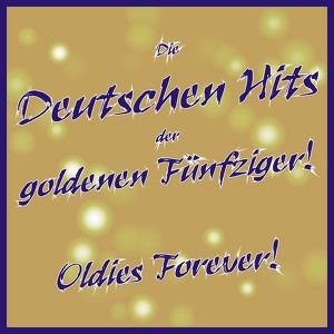 Die Deutschen Hits Der Goldenen F