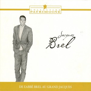 De L'abbé Brel Au Grand Jacques