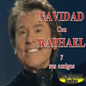 Navidad Con Raphael y sus Amigos 