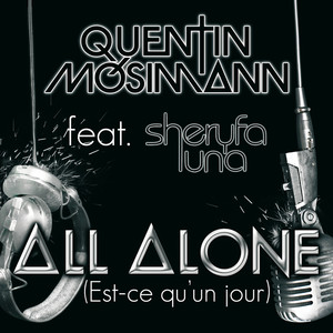 All Alone (est-Ce Qu'un Jour)