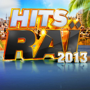 Hits Raï 2013