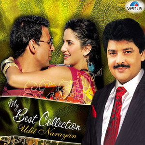 My Best Collection - Udit Narayan