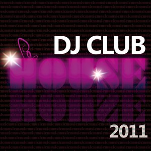 Dj Club House 2011