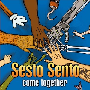 Sesto Sento - Come Together