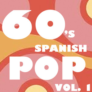 60's Spanish Pop, Vol. 1