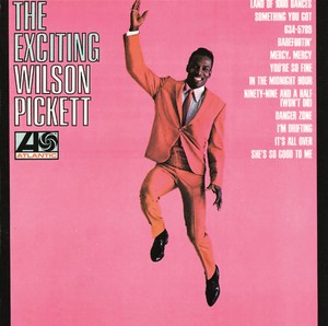 The Exciting Wilson Pickett