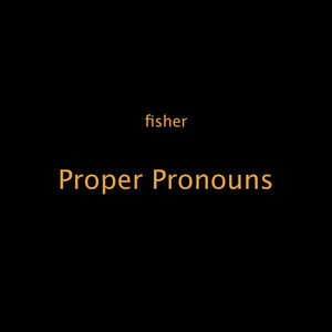 Proper Pronouns