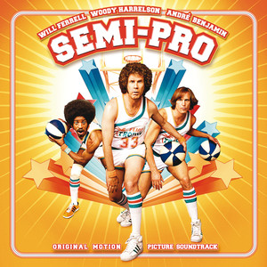 Semi-Pro - Original Motion Pictur