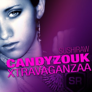 Sr Candyzouk Xtravaganzaa