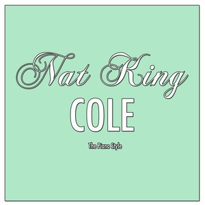 The Piano Style Of Nat King Cole