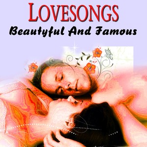 Beautifull And Famous Lovesongs