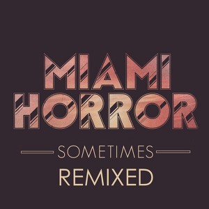 Sometimes (remixed)