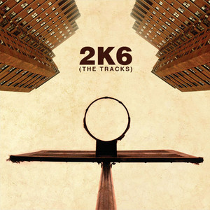 2k6: The Tracks