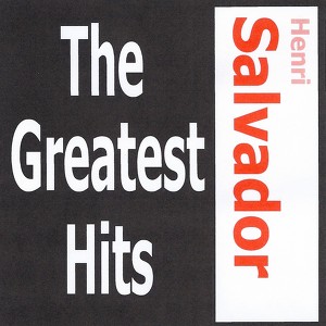 Henri Salvador - The Greatest Hit