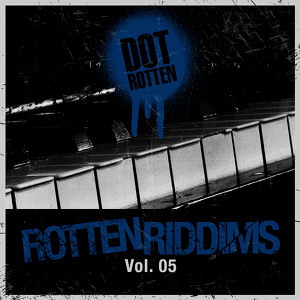 Rotten Riddims Volume 5