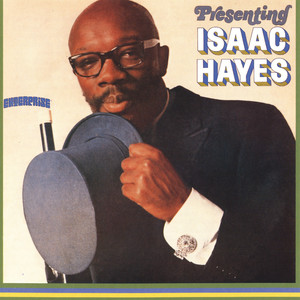 Presenting Isaac Hayes