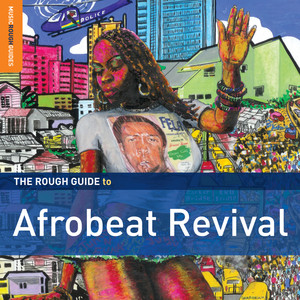 The Rough Guide To Afrobeat Reviv