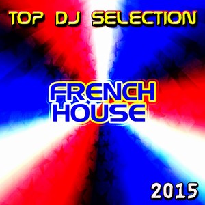 Top DJ Selection French House 201