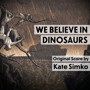 We Believe in Dinosaurs (Original