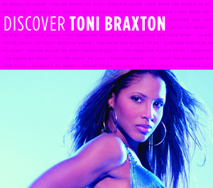 Discover Toni Braxton