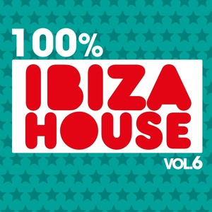 100% Ibiza House, Vol. 6