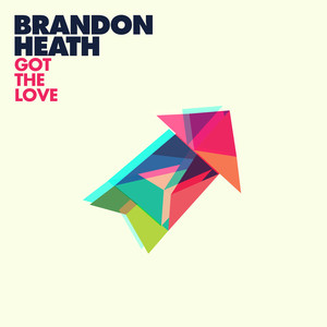 Got the Love (feat. Tauren Wells)