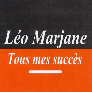 Tous Mes Succès - Léo Marjane