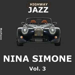 Highway Jazz - Nina Simone, Vol. 