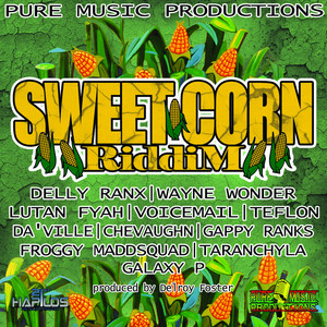 Sweet Corn Riddim