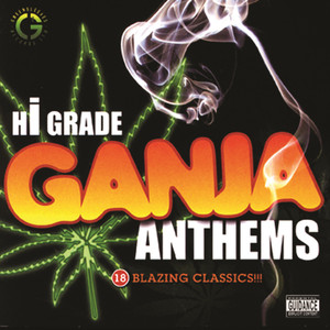 Hi-Grade Ganja Anthems