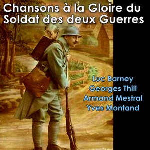 Chansons à La Gloire Des Soldats 