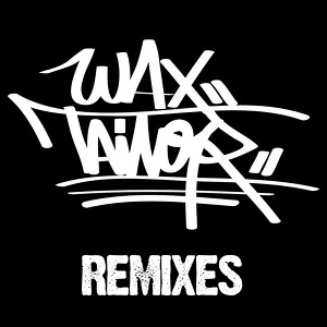 Wax Tailor Remixes 