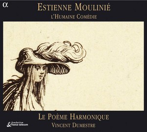 Moulinié: L'humaine Comédie